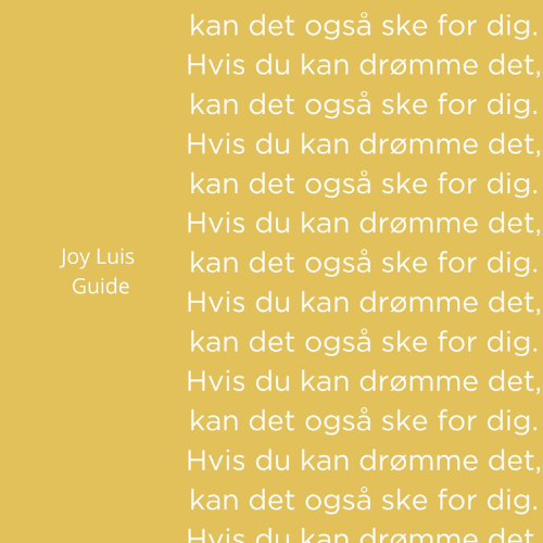 Find dine sande drømme guidet