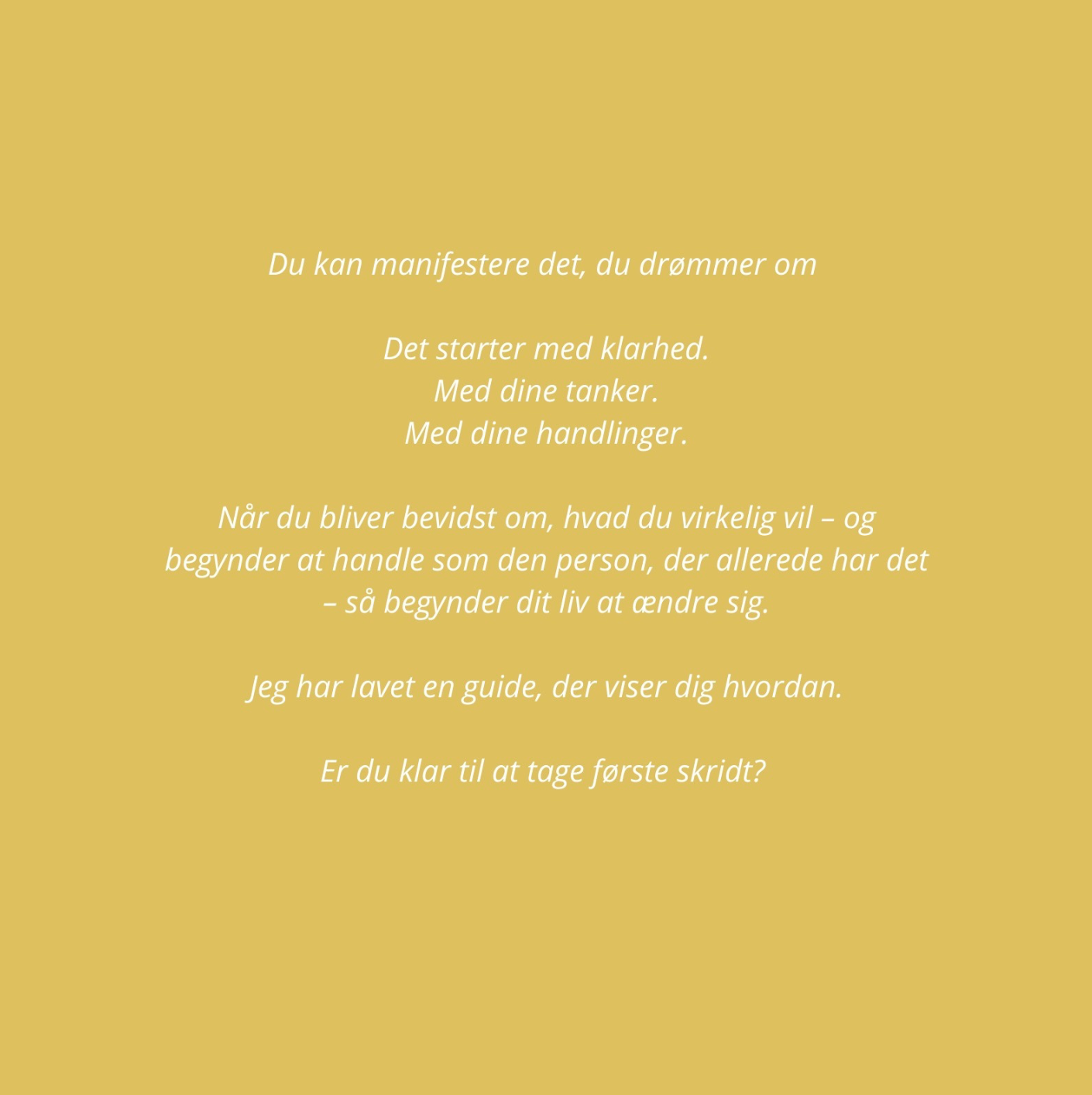 Sådan manifesterer du det, du drømmer om Guide
